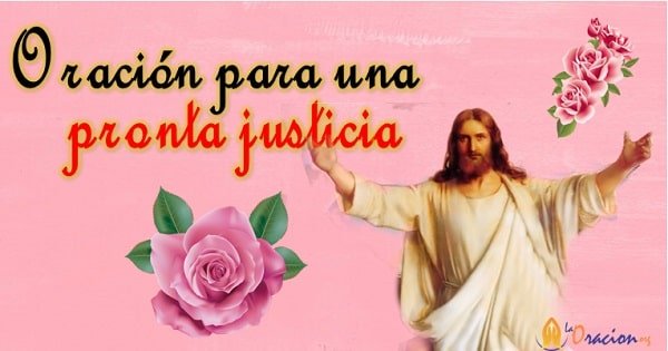 Oracion corta para pedir pronta justicia